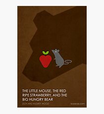 The Little Mouse, the Red Ripe Strawberry and the Big Hungry Bear Photographic Print