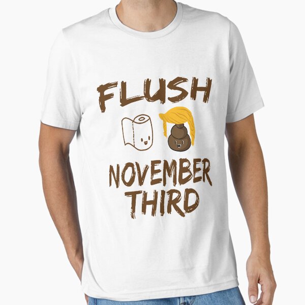 Artikel-Vorschau von Flush The Turd 3. November, designt und verkauft von Ms-Nach.