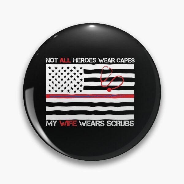 Item preview, Not All Heroes Wear Capes My Wife Wears Scrubs designed and sold by hamza1451.
