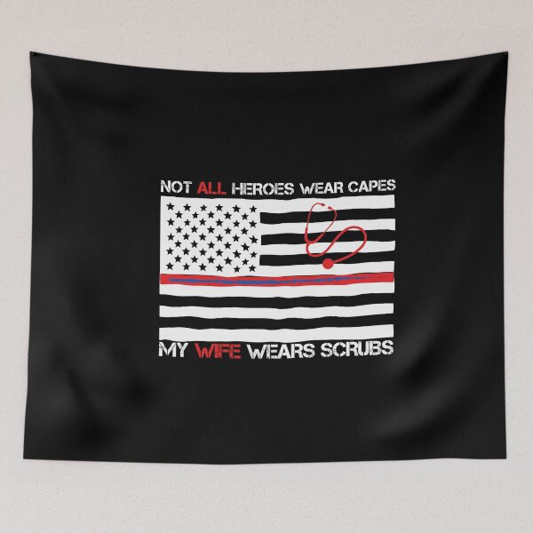 Item preview, Not All Heroes Wear Capes My Wife Wears Scrubs designed and sold by hamza1451.