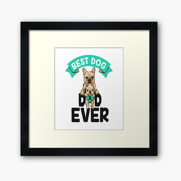 Item preview, best dog dad ever designed and sold by chris299.