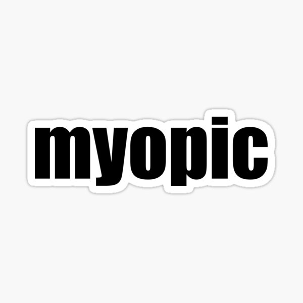 myopic Sticker