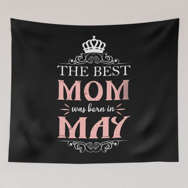 Item preview, Best Mom Was Born In May,May Mom Birthday designed and sold by majidkacm.