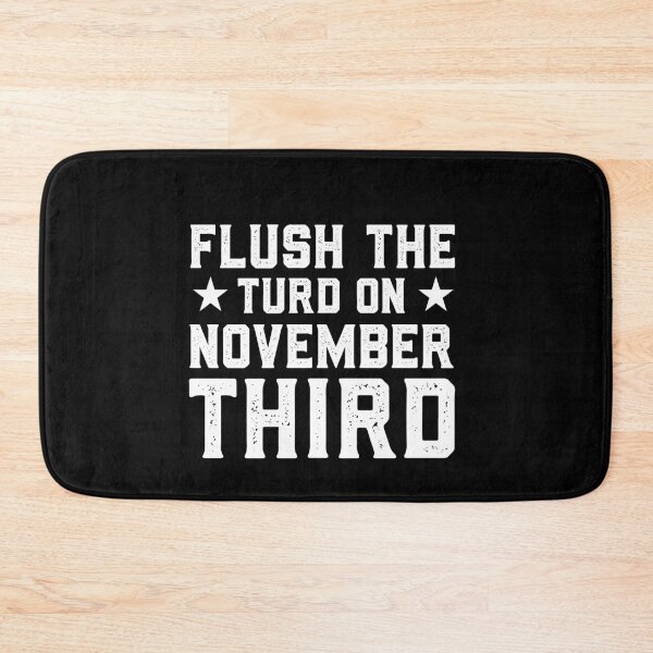 Item preview, Flush the turd november third designed and sold by graphicmeyou.