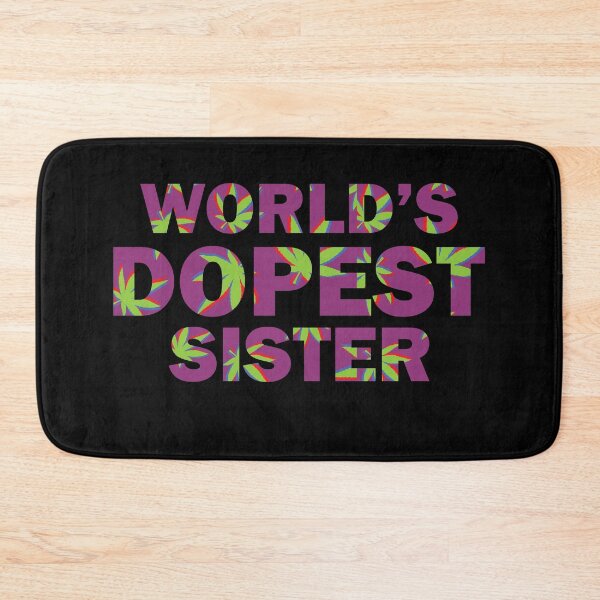 Item preview, World's Dopest Sister-Weed designed and sold by TheMattDesigns.