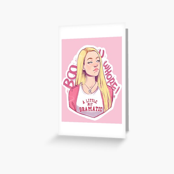 Regina George Mean Girls Greeting Card For Sale By Jansumalla Redbubble 9942