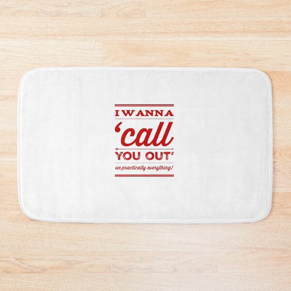 Item preview, I Wanna 'Call You Out' On Practically Everything! designed and sold by OfferHeat.