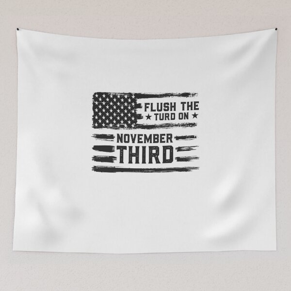 Item preview, Flush the turd november 3rd  designed and sold by graphicmeyou.