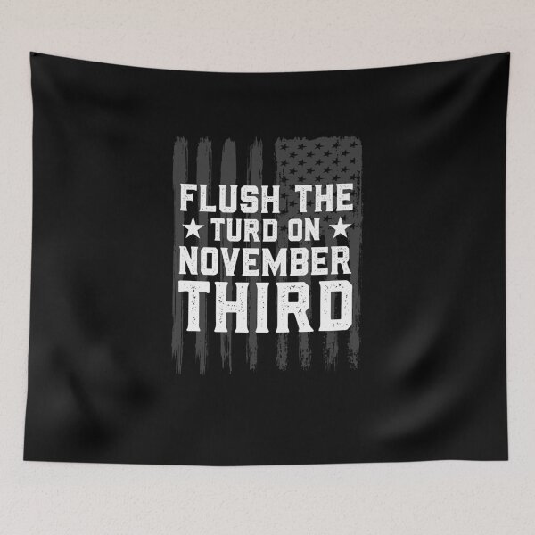 Item preview, Flush the turd november third designed and sold by graphicmeyou.