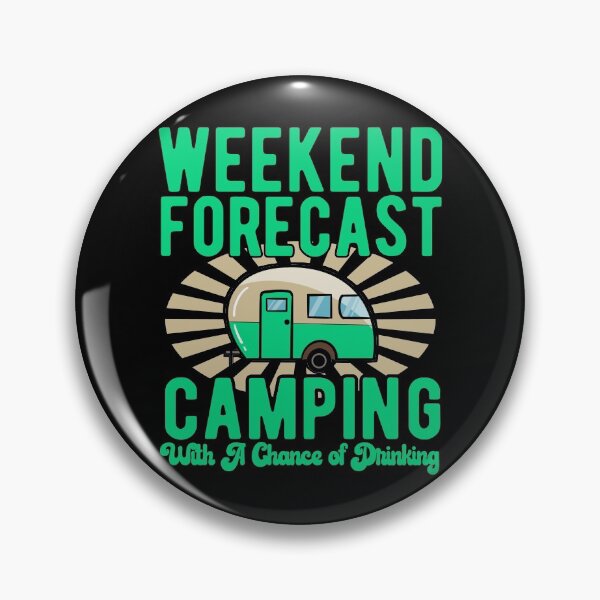 Item preview, Weekend Forecast Camping with a Chance of Drinking t shirt designed and sold by Dan66.