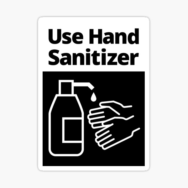Black and White sign - Use Hand Sanitizer Sticker
