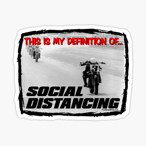 Item preview, Social Distancing  Flat Track Style  designed and sold by The Motorsports Store.