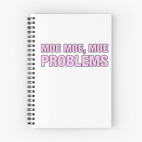 Item preview, Moe Moe, Moe Problems designed and sold by memespam.