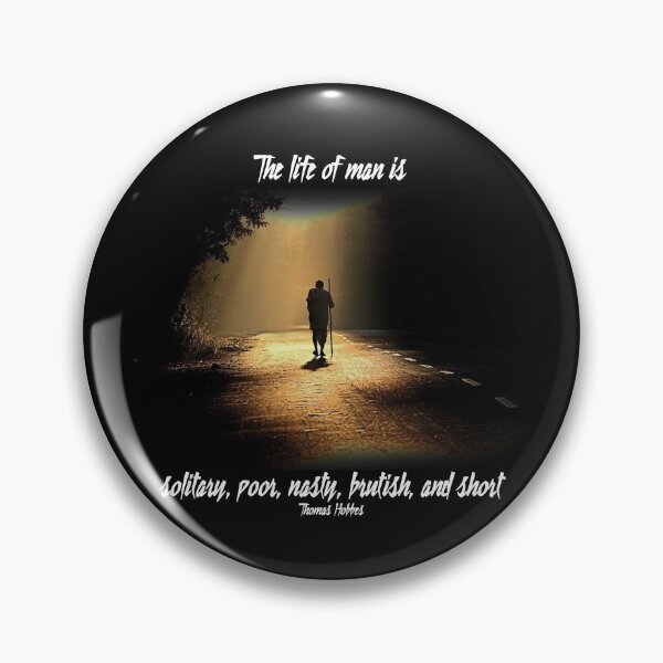 Item preview, The life of man (in a state of nature) is solitary, poor, nasty, brutish, and short – Thomas Hobbes designed and sold by JulioCampos.
