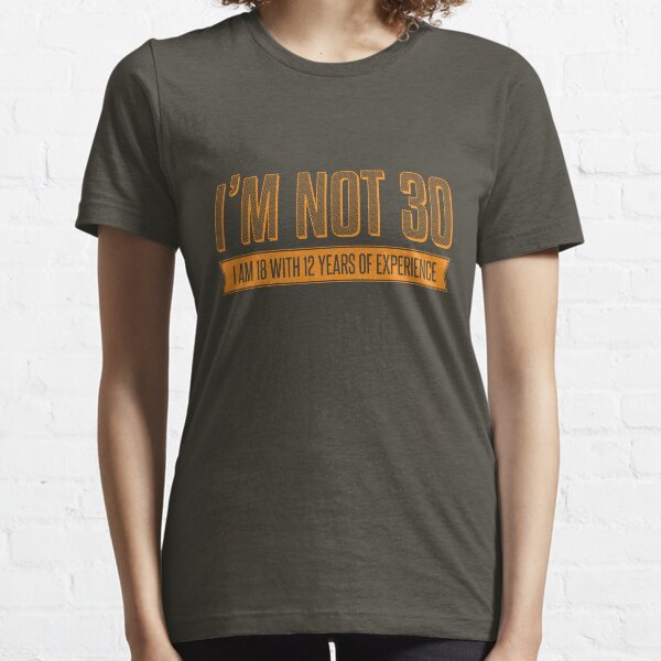 Item preview, I'm not 30 designed and sold by evStyle.