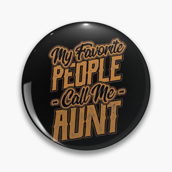 Item preview, My Favorite People Call Me Aunt Gift designed and sold by Hananiah Merch.