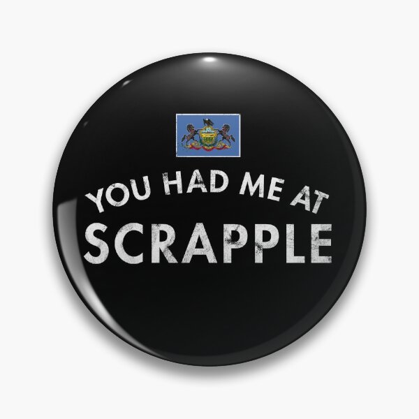 Item preview, You Had Me At Scrapple Pennsylvania Dutch Hog Scraps Breakfast Cuisine designed and sold by twHistory.
