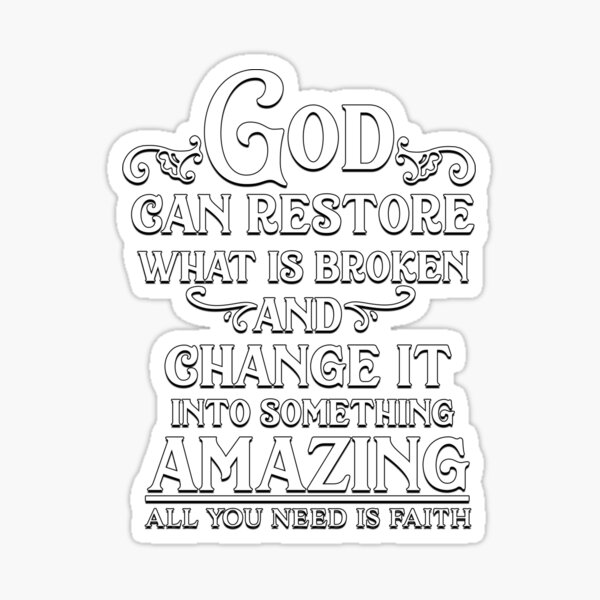 god-can-restore-what-is-broken-and-change-it-into-something-amazing