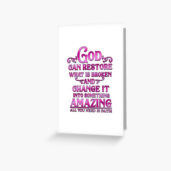 god-can-restore-what-is-broken-and-change-it-into-something-amazing