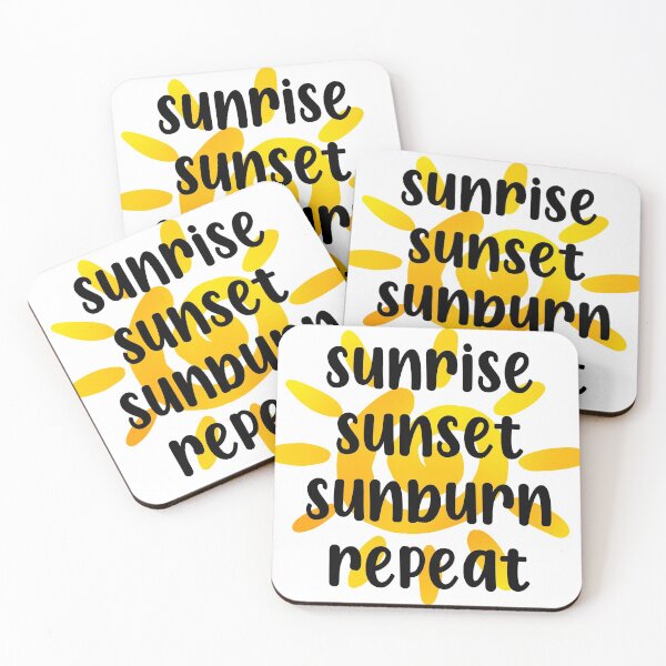 Item preview, Sunrise, Sunset, Sunburn, Repeat designed and sold by maddie55meadows.
