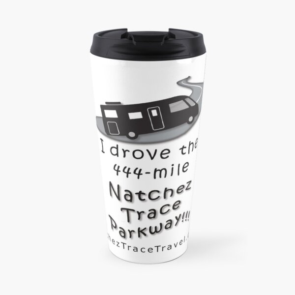I drove the Natchez Trace Parkway. Travel Mug