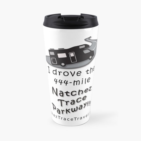 I drove the Natchez Trace Parkway. Travel Mug