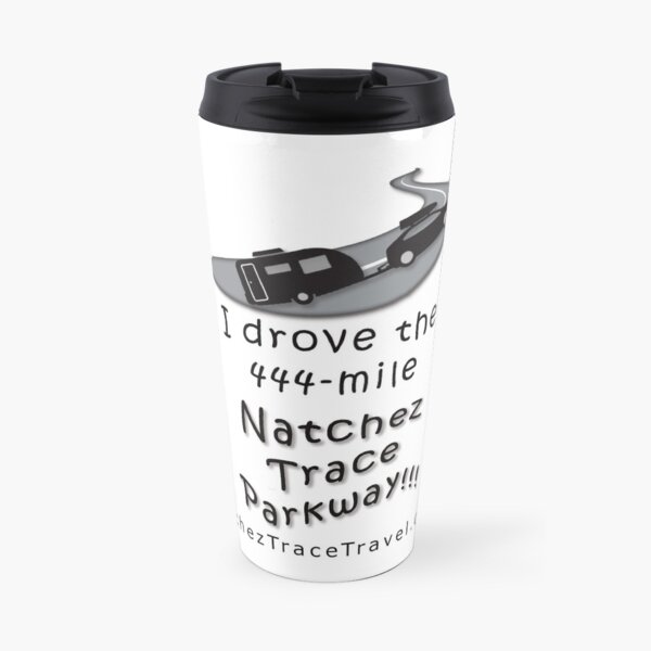 I drove the Natchez Trace Parkway. Travel Mug