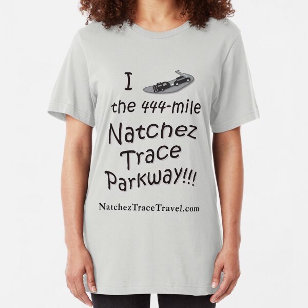 I Drove the Natchez Trace Parkway. Slim Fit T-Shirt