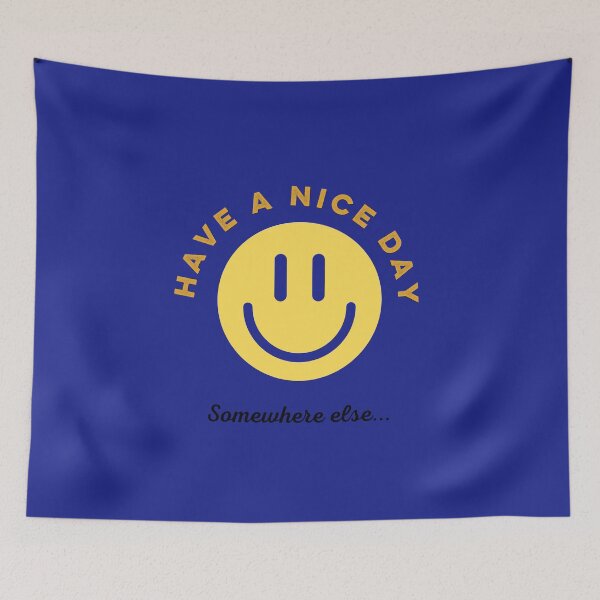 Item preview, Have a Nice Day (somewhere else..) designed and sold by TygurWear.