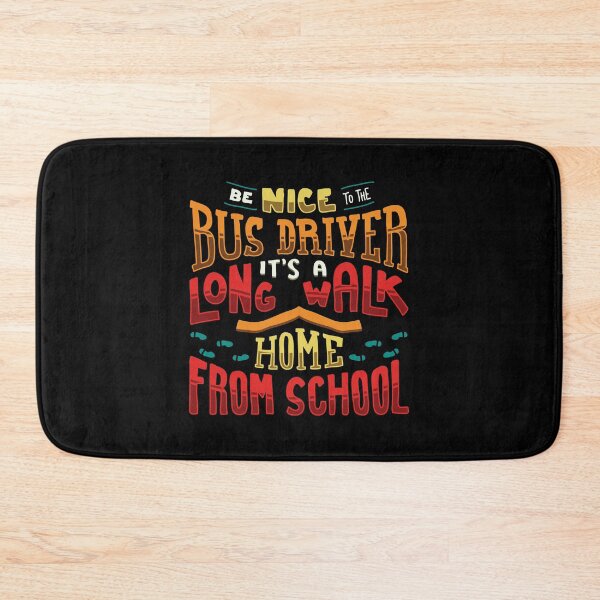 Item preview, Be Nice To The Busdriver It's A Long Walk Home For Busdriver graphic designed and sold by AYDreamers.