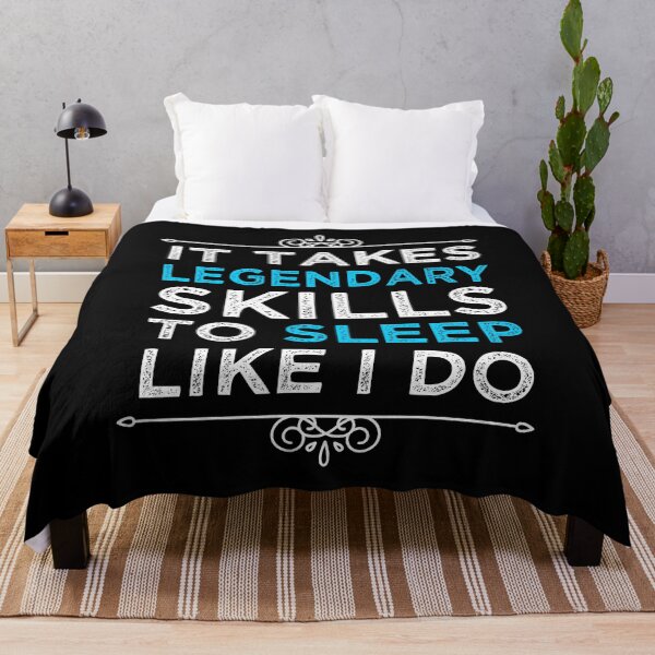 Item preview, It Takes Legendary Skills To Sleep Like I Do designed and sold by KunKhalil.