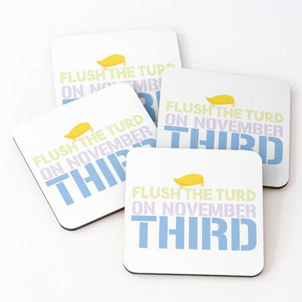 Item preview, FLUSH THE TURD ON NOVEMBER THIRD designed and sold by Yassineea65.