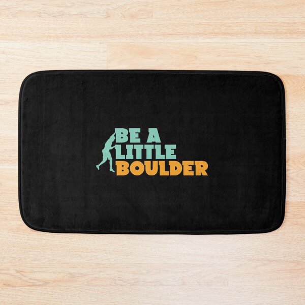 Item preview, Be A Little Boulder Design für Boulder Mama oder Papa product designed and sold by AYDreamers.