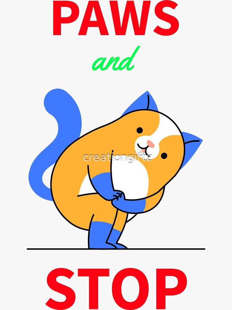 "Cute Paws and Stop Design" Sticker by creationgiftz Redbubble