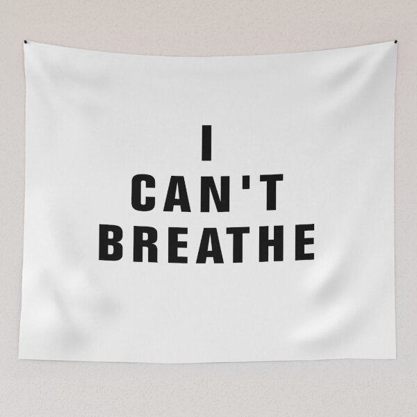Item preview, I Can't Breathe designed and sold by Andrea Lina.