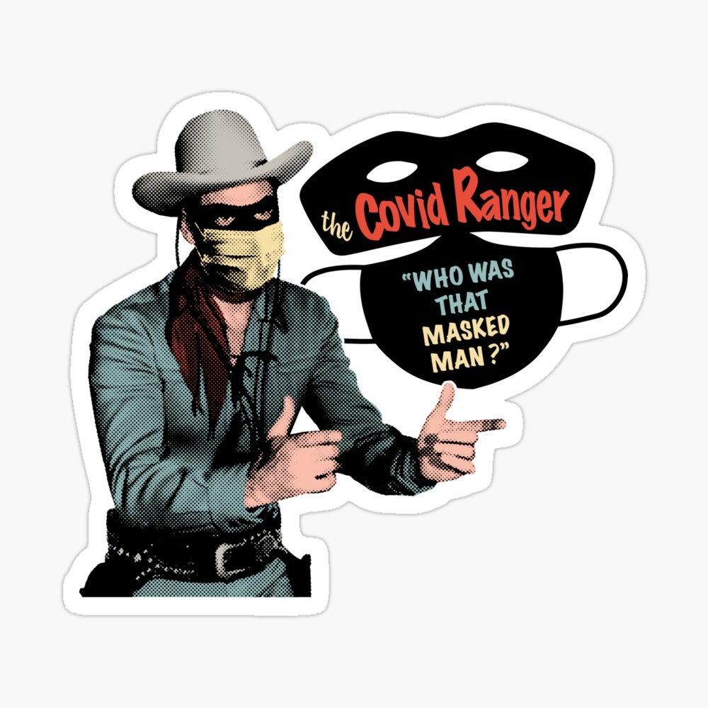 The COVID Ranger" Mask for by timshawlstudio Redbubble