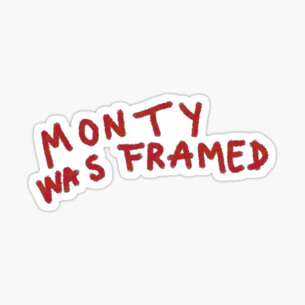 Monty Was Framed - 13 reasons why Sticker