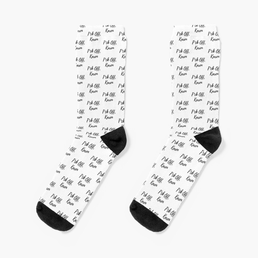 "F off Karen" Socks for Sale by Alexito93 Redbubble