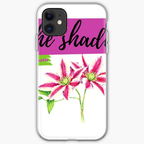 funny t-shirt shade clematis for girls, clematis plants shade, shade tolerant clematis,shade clematis, shade loving clematis for girls iPhone Soft Case