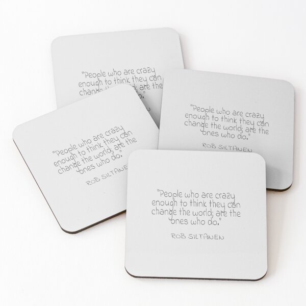 Item preview, Rob Siltanen "People who are crazy enough to think they can change the world; are the ones who do." Gray Text Quote designed and sold by agsduy.