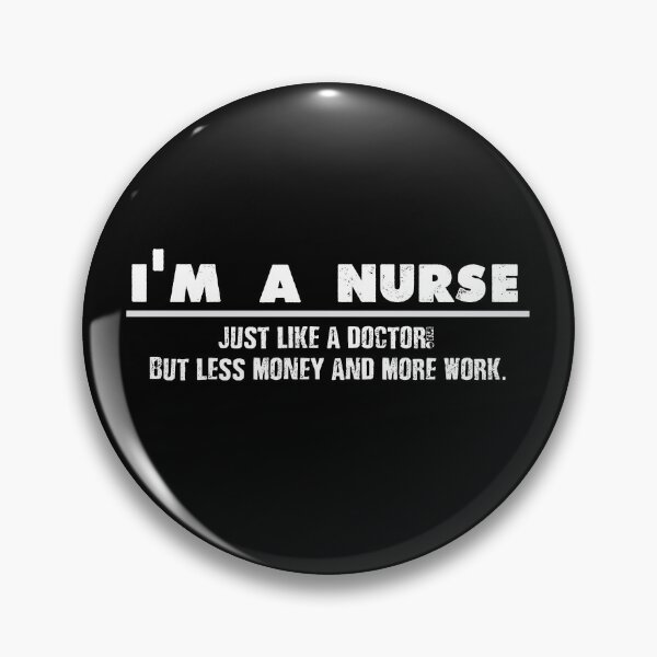 Item preview, I'm A Nurse - Just Like A Doctor For Cool Nurses designed and sold by mcshirtface.