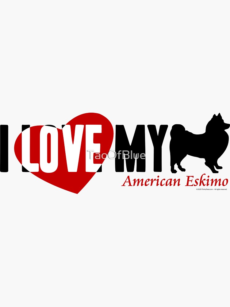 I Love My American Eskimo by TaoOfBlue