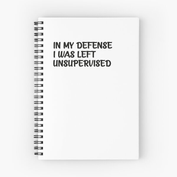 Item preview,  In My Defense, I Was Left Unsupervised designed and sold by ClothesBarn.