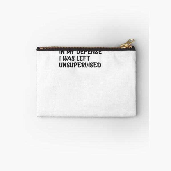 Item preview,  In My Defense, I Was Left Unsupervised designed and sold by ClothesBarn.