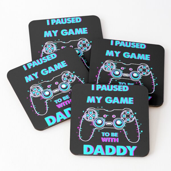 Item preview, Fathers day I paused my game to be with daddy fa-ther  designed and sold by fatoajmii.