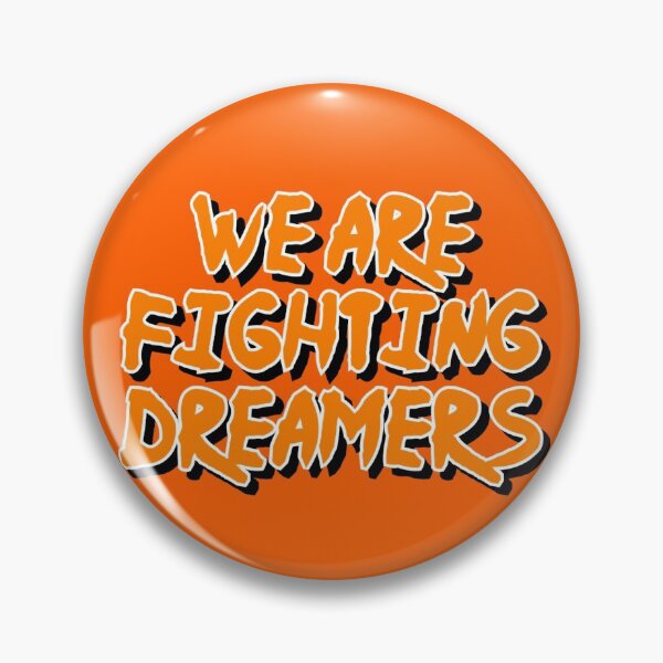 Item preview, We Are Fighting Dreamers designed and sold by ssydneyart.
