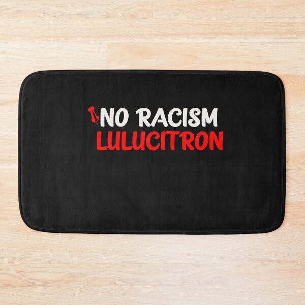 Item preview,  No Racism Lulucitron designed and sold by ClothesBarn.