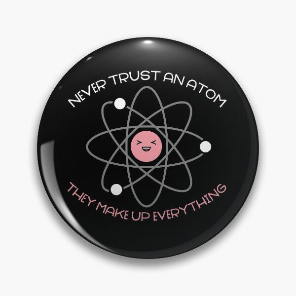 Item preview, Never trust an atom designed and sold by ninthstreet.