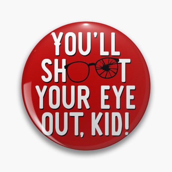 Item preview, You'll shoot your eye out, kid! designed and sold by ninthstreet.