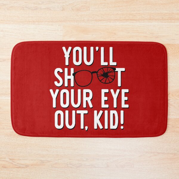 Item preview, You'll shoot your eye out, kid! designed and sold by ninthstreet.